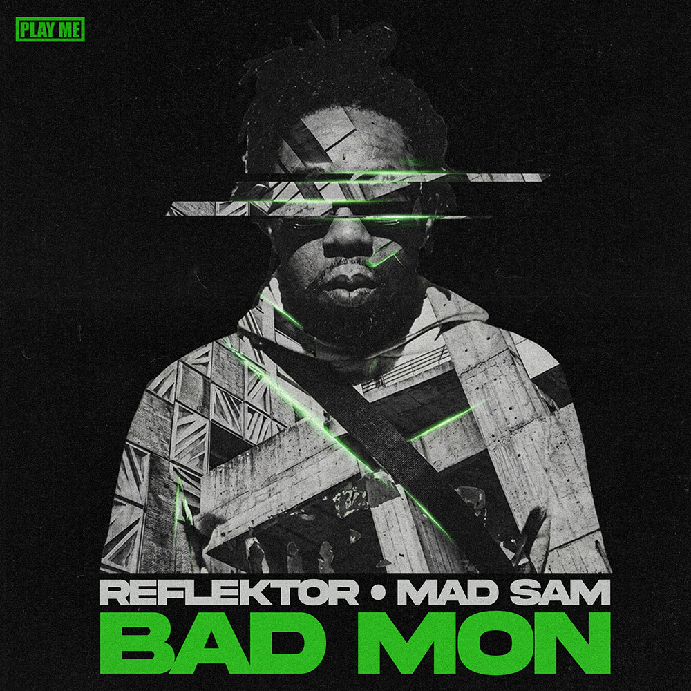 Reflektor, Mad Sam - Bad Mon